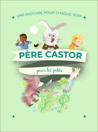 Père Castor pour les petits