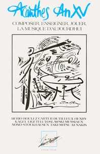 Acanthes An Xv. Composer, Enseigner, Jouer La Musique D'Aujourd'Hui