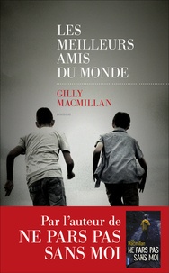 Gilly MacMillan - Les meilleurs amis du monde.