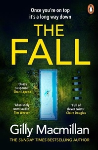 Gilly MacMillan - The Fall - The new suspense-filled thriller from the Richard and Judy Book Club author.