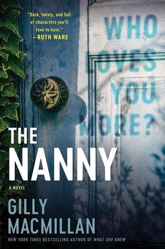 Gilly MacMillan - The Nanny - A Novel.