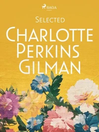 Selected Charlotte Perkins Gilman