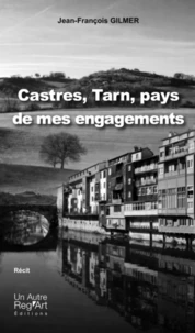 Castres, Tarn, pays de mes engagements
