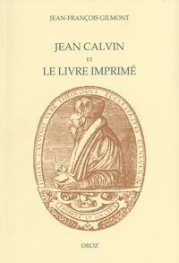 Jean Calvin et le livre imprimé
