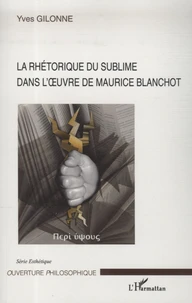 La rhétorique du sublime dans l'oeuvre de Maurice blanchot