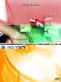 Gilson de Assis - Brazilian Percussion - percussion. Méthode..