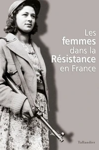 Les femmes dans la Résistance en France