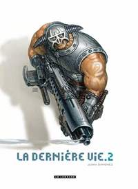 La dernière vie Tome 2