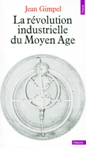 La Revolution Industrielle Du Moyen Age