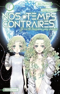 Nos temps contraires Tome 1
