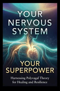 Your Nervous System, Your Superpower