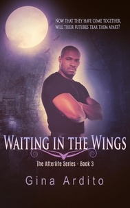  Gina Ardito - Waiting in the Wings - The Afterlife Series, #3.