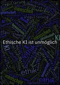 Ethische KI ist unmöglich