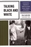 Talking Black and White. An Intercultural Exploration of Twenty-First-Century Racism, Prejudice, and Perception