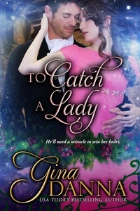  Gina Danna - To Catch A Lady - Lords &amp; Ladies &amp; Love, #1.
