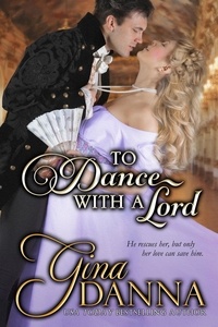  Gina Danna - To Dance With A Lord - Lords &amp; Ladies &amp; Love, #2.