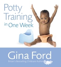Gina Ford - Potty Training In One Week.