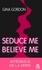 Seduce me - Believe me - Intégrale de la série