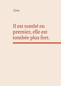 Il est tombé en premier, elle est tombée plus fort.