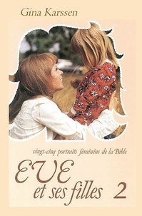 Gina Karssen - Eve et ses filles - volume 2.