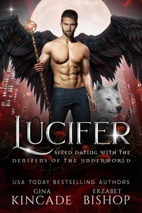  Gina Kincade et  Erzabet Bishop - Lucifer - Speed Dating with the Denizens of the Underworld, #1.