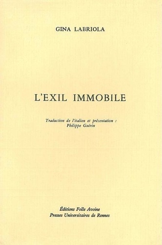 Gina Labriola - L'exil immobile.