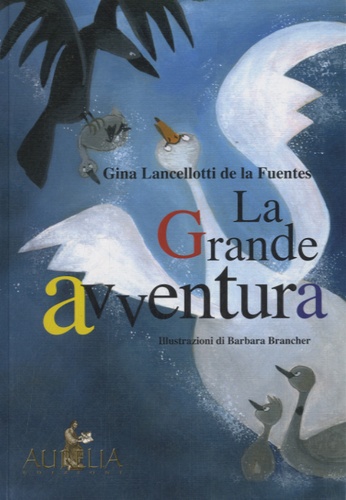 Gina Lancellotti de la Fuentes - La grande avventura.