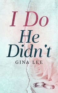  Gina Lee - I Do He Didn't.