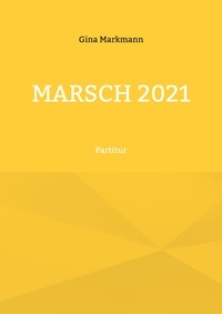 Gina Markmann - Marsch 2021 - Partitur.