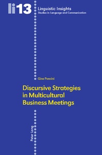 Gina Poncini - Discursive Strategies in Multicultural Business Meetings- - Second Printing.