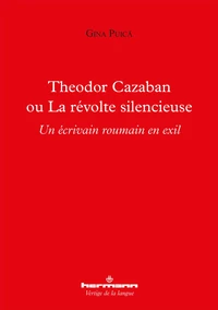 Theodor Cazaban ou la révolte silencieuse