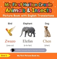 Gina S. - My First Haitian Creole Animals &amp; Insects Picture Book with English Translations - Teach &amp; Learn Basic Haitian Creole words for Children, #2.