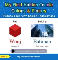  Gina S. - My First Haitian Creole Colors &amp; Places Picture Book with English Translations - Teach &amp; Learn Basic Haitian Creole words for Children, #6.