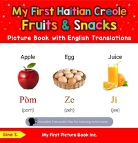  Gina S. - My First Haitian Creole Fruits &amp; Snacks Picture Book with English Translations - Teach &amp; Learn Basic Haitian Creole words for Children, #3.