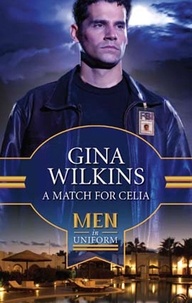 Gina Wilkins - A Match for Celia.