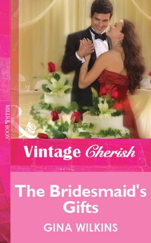 Gina Wilkins - The Bridesmaid's Gifts.