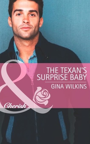 Gina Wilkins - The Texan's Surprise Baby.