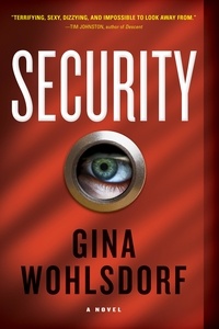 Gina Wohlsdorf - Security - A Novel.