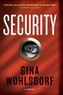 Gina Wohlsdorf - Security - A Novel.