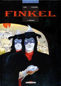  Gine et Didier Convard - Finkel Tome 5 : Origine.
