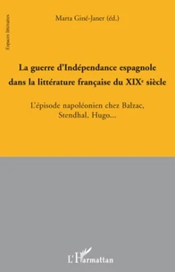 La guerre d'Indépendance espagnole dans la littérature française du XIXe siècle
