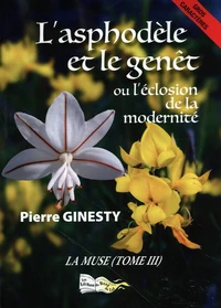 L'asphodèle et le genêt ou l'éclosion de la modernité