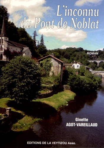 Ginette Agot-Vareillaud - L'inconnu du Pont de Noblat.