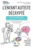 Ginette Bernier et Line Gascon - L'enfant autiste décrypté - Et si votre enfant pouvait vous expliquer son fonctionnement ?.