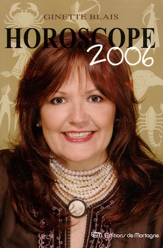 Ginette Blais - Horoscope 2006.