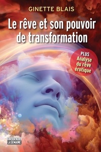 Ginette Blais - Le rêve et son pouvoir de transformation.