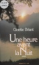 Ginette Briant - Une heure avant la Nuit.