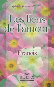 Ginette Bureau - Les Liens De L'Amour : Francis.