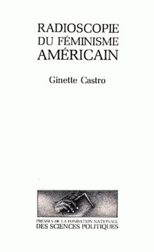 Ginette Castro - Radioscopie du féminisme américain.