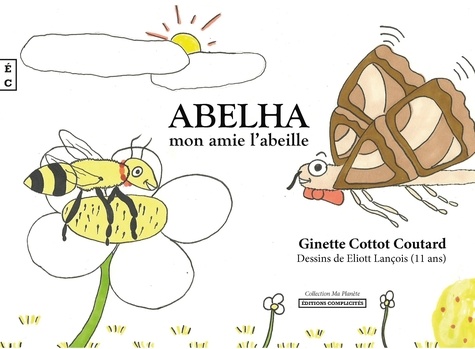 Ginette Cottot-Coutard - Abelha mon amie l'abeille.